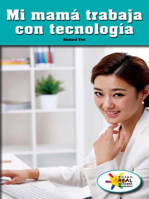 cover image of Mi mamá trabaja con tecnología (My Mom Works with Technology)